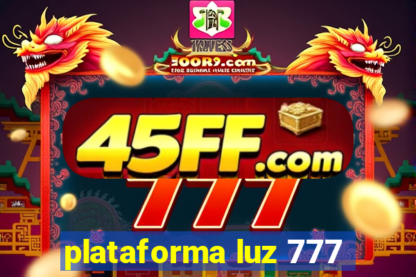 plataforma luz 777